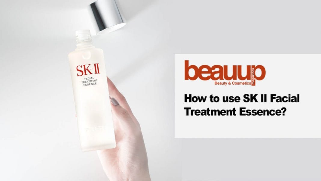 How to use SK II Facial Treatment Essence? | BeauUp.com